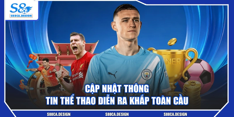Cập nhật thông tin thể thao diễn ra khắp toàn cầu
